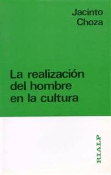 Portada de LA REALIZACION DEL HOMBRE EN LA CULTURA
