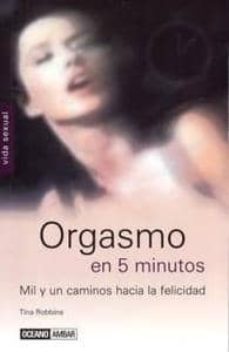 Portada de ORGASMO EN 5 MINUTOS: MIL Y UN CAMINOS HACIA LA FELICIDAD