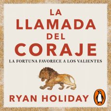 Portada de LA LLAMADA DEL CORAJE (LAS 4 VIRTUDES ESTOICAS 1) (AUDIOLIBRO)