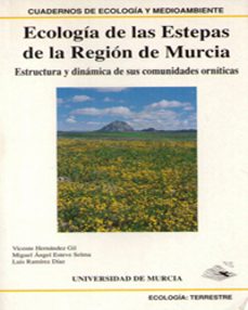 Portada de ECOLOGIA DE LAS ESTEPAS DE LA REGION DE MURCIA ESTRUCTURA Y DINAM ICA DE SUS COMUNIDADES ORNITICAS