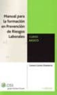 Portada de MANUAL PARA LA FORMACION EN PREVENCION DE RIESGOS LABORALES (CURS O BASICO)