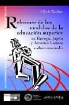 Portada de REFORMAS DE LOS MODELOS DE LA EDUCACION SUPERIOR EN EUROPA, JAPON , Y AMERICA LATINA: ANALISIS COMPARADOS
