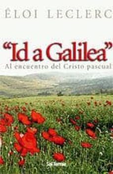 Portada de ID A GALILEA: AL ENCUENTRO DEL CRISTO PASCUAL