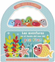 Portada de LAS AVENTURAS EN EL FONDO DEL MAR DEL PEZ FRAN (LIBRO - JUEGO EL ESCONDITE)