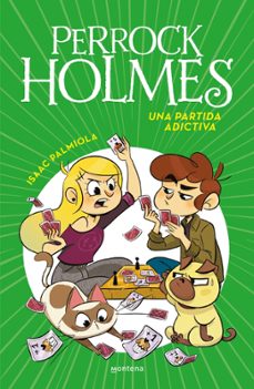 Portada de PERROCK HOLMES 12 :UNA PARTIDA ADICTIVA