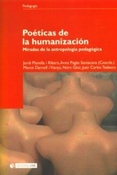 Portada de POETICAS DE LA HUMANIZACION: MIRADAS DE LA ANTROPOLOGIA PEDAGOGIC A