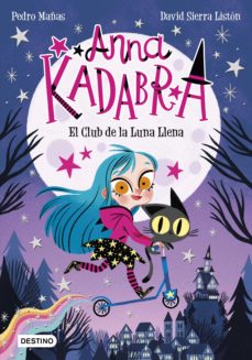 Portada de ANNA KADABRA 1. EL CLUB DE LA LUNA LLENA (EBOOK)