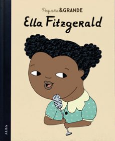 Portada de PEQUEÑA&AMP;GRANDE ELLA FITZGERALD (EBOOK)