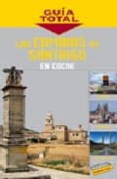 Portada de LOS CAMINOS DE SANTIAGO EN COCHE 2006 (GUIA TOTAL)