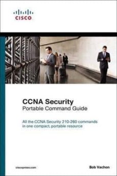 Descargas gratuitas en línea de libros CCNA SECURITY 210-260 PORTABLE COMMAND GUIDE 9781587205750 en español de BOB VACHON 