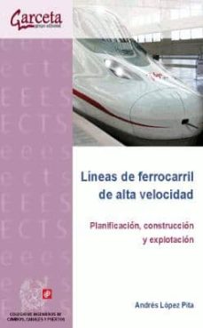Descargar LINEAS DE FERROCARRIL DE ALTA VELOCIDAD gratis pdf - leer online