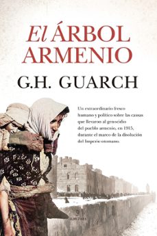 Descargar gratis google libros kindle EL ARBOL ARMENIO de G.H. GUARCH 9788418648250 in Spanish