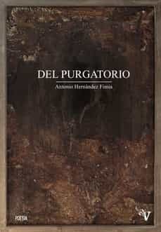 Libros más vendidos pdf descarga gratuita DEL PURGATORIO iBook ePub FB2 de ANTONIO HERNANDEZ FIMIA