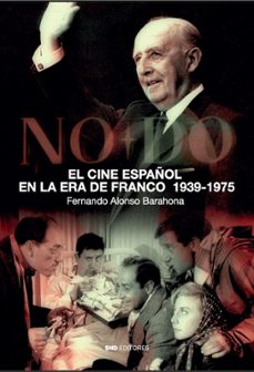 Portada de EL CINE ESPAÑOL EN LA ERA DE FRANCO