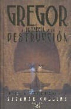 Descargar GREGOR Y LA PROFECIA DE LA DESTRUCCION gratis pdf - leer online