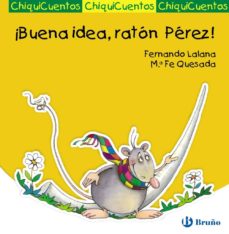 Elisaqueijeiro.mx ¡Buena Idea, Raton Perez!: Chiquicuentos Image