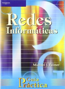Descarga gratuita de libros electrónicos de Amazon: REDES INFORMATICAS: GUIA PRACTICA 9788428326650 de MICHAEL J. PALMER CHM (Spanish Edition)