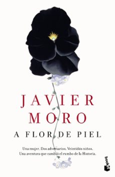 Descargar epub book en kindle A FLOR DE PIEL RTF FB2 DJVU de JAVIER MORO 9788432229350 en español