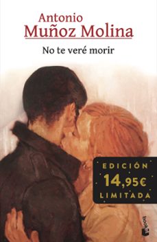 Descargas de libros mp3 gratis en línea NO TE VERE MORIR ePub CHM PDF 9788432243950 de ANTONIO MUÑOZ MOLINA en español