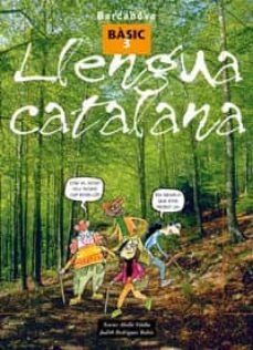 Descarga gratuita de libros electrónicos más vendidos LLENGUA CATALANA: BASIC 3 en español de XAVIER ABELLO VILELLA, JUDITH RODRIGUEZ RUBIO
