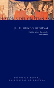 Con qué frecuencia consultor bosquejo HISTORIA DEL CRISTIANISMO (VOL.II): EL MUNDO MEDIEVAL (3ª ED) | EMILIO  MITRE FERNANDEZ | Casa del Libro