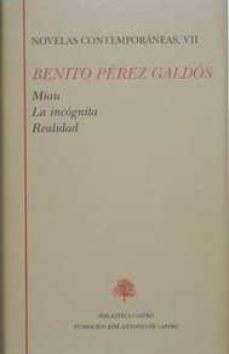 Leer y descargar libros en línea. NOVELAS CONTEMPORANEAS (T. VII): MIAU; LA INCOGNITA; REALIDAD  9788489794450 in Spanish de BENITO PEREZ GALDOS