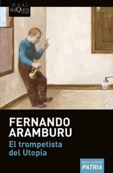 Descarga gratuita de libro pdf. EL TROMPETISTA DEL UTOPIA 9788490665350 de FERNANDO ARAMBURU (Spanish Edition) PDB