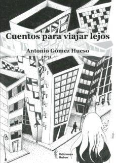 Ebooks epub descargar rapidshare CUENTOS PARA VIAJAR LEJOS CHM iBook PDB de ANTONIO GOMEZ HUESO 9788494110450 (Spanish Edition)