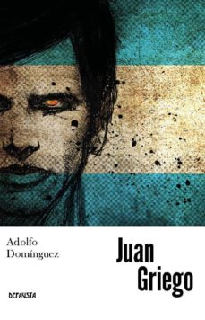 Descargas de libros completos JUAN GRIEGO de ADOLFO DOMINGUEZ en español 9788494702150