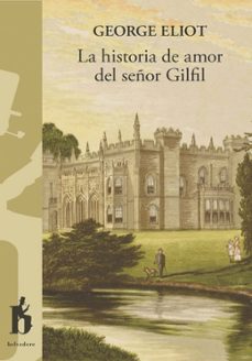 Los mejores libros descargados en cinta LA HISTORIA DE AMOR DEL SEÑOR GILFIL (TRILOGIA HISTORIAS DE LA VI DA CLERICAL 2)