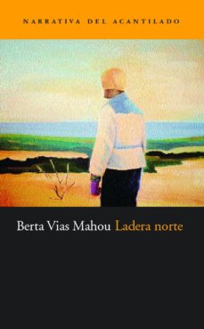 Descargar audiolibros gratis en inglés LADERA NORTE de BERTA VIAS MAHOU (Literatura española)