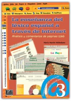 Libros para descargar a ipad. ENSEÑANZA DEL LEXICO ESPAÑOL A TRAVES DE INTERNET: ANALISIS Y COM ENTARIOS DE PAGINAS WEB de MANUEL MARTIN MOHEDANO 9788495986450