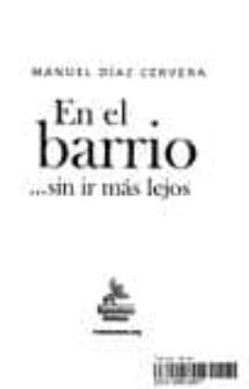 Descargas de libros electrónicos para ipad EN EL BARRIO SIN IR MAS LEJOS in Spanish CHM PDB de MANUEL CERVERA DIAZ 9788498028850