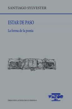 Libros para descargar en laptop ESTAR DE PASO: LA FORMA DE LA POESIA