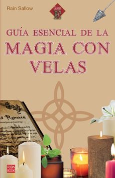 Descarga gratuita de libros electrónicos en formato pdf GUÍA ESENCIAL DE LA MAGIA CON VELAS en español 9788499177250 FB2 MOBI