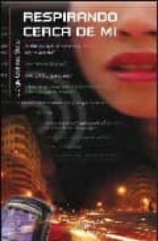 Portada de RESPIRANDO CERCA DE MI (FINALISTA PREMIO JAEN 2005)