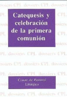 Portada de CATEQUESIS Y CELEBRACIN DE LA PRIMERA COMUNIN
