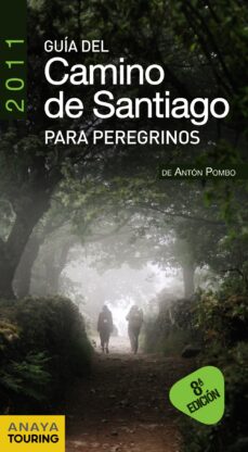 Portada de GUIA DEL CAMINO DE SANTIAGO PARA PEREGRINOS 2011 (GUIAS SINGULARE S) (8ª ED.)