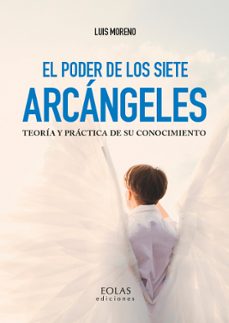 Portada de EL PODER DE LOS SIETE ARCANGELES. TEORIA Y PRACTICA DE SU CONOCIM IENTO