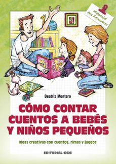 Portada de COMO CONTAR CUENTOS A BEBES Y NIÑOS PEQUEÑOS