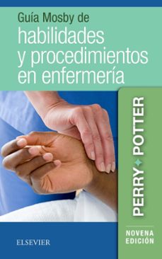 Portada de GUIA MOSBY DE HABILIDADES Y PROCEDIMIENTOS EN ENFERMERIA (9ª ED.)