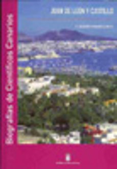 Portada de JUAN DE LEON Y CASTILLO: COLECCION DE BIOGRAFIAS DE CIENTIFICOS C ANARIOS -4