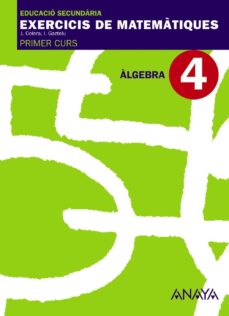 Portada de EJERCICIOS MATEMATICAS 4. ALGEBRA.  COMUNIDAD VALENCIANA EDUCACION SECUNDARIA OBLIGATORIA - PRIMER CICLO - 1º