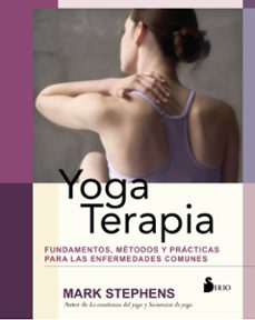 Portada de YOGA TERAPIA: FUNDAMENTOS, METODOS Y PRACTICAS PARA ENFERMEDADES COMUNES
