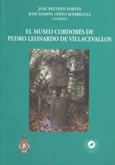 Portada de EL MUSEO CORDOBES DE PEDRO LEONARDO DE VILLACEVALLOS