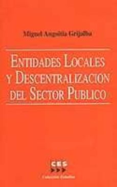 Portada de ENTIDADES LOCALES Y DESCENTRALIZACION DEL SECTOR PUBLICO