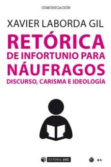 Portada de RETORICA DE INFORTUNIO PARA NAUFRAGOS