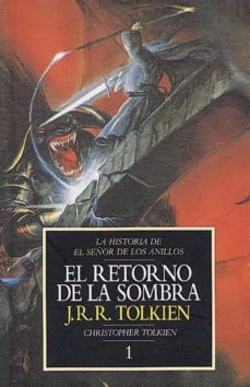 Portada de EL RETORNO DE LA SOMBRA: LA HISTORIA DE EL SEÑOR DE LOS ANILLOS 1 (HISTORIA DE LA TIERRA MEDIA; T. 6)