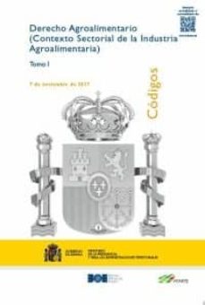 Portada de DERECHO AGROALIMENTARIO (CONTEXTO SECTORIAL DE LA INDUSTRIA AGROALIMENTARIA) DOS TOMOS