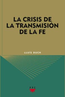 Portada de LA CRISIS DE LA TRANSMISION DE LA FE